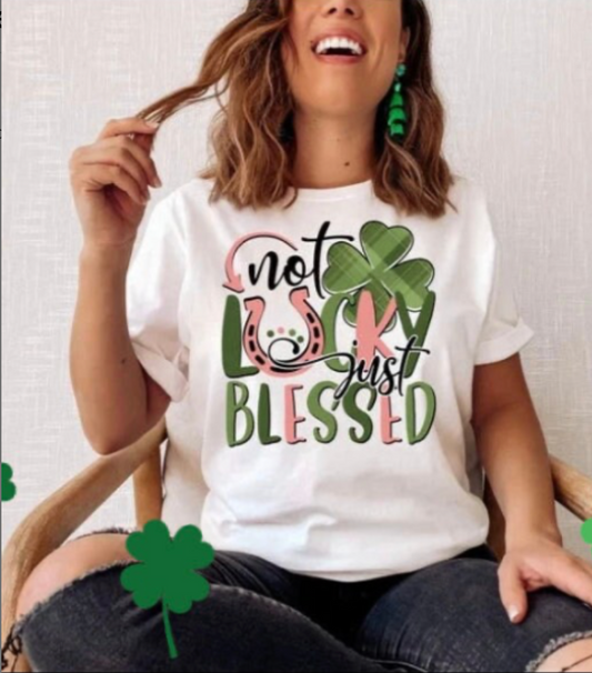 not lucky just blessed shirt