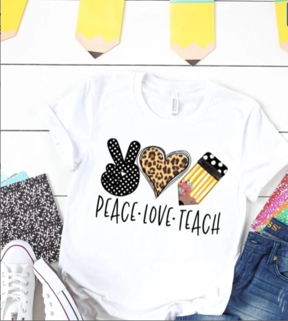 Peace Love Teach Shirt
