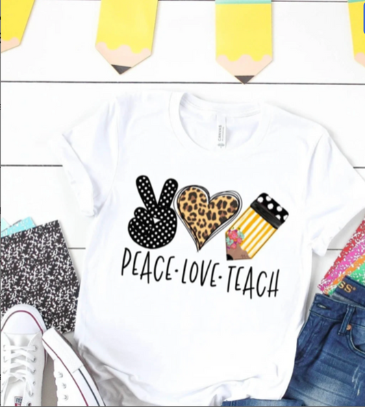 Peace Love Teach Shirt