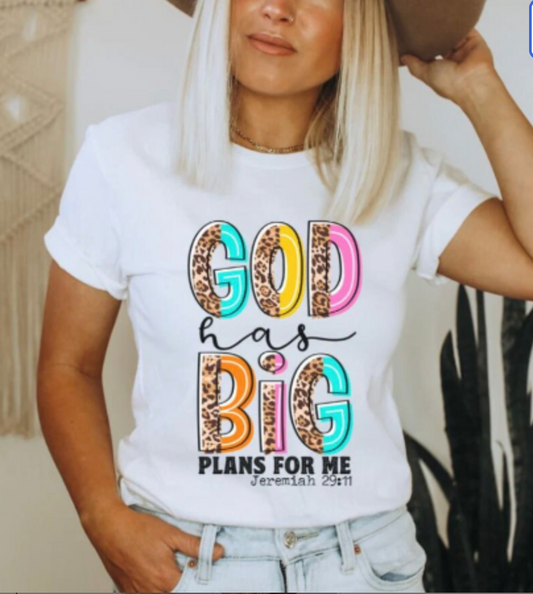 God has big plans for me shirt